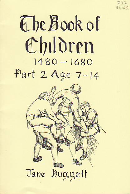 The Book of Children 1480-1680: Part 2 Age 7-14