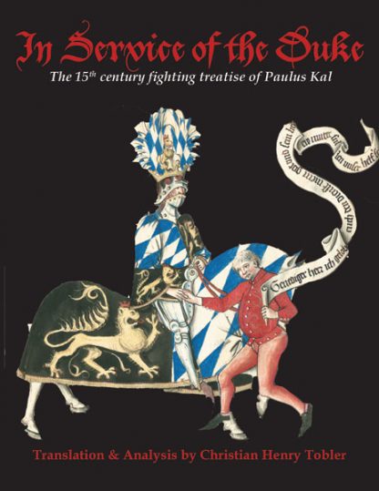 In Service of the Duke: The 15th century fighting treatise