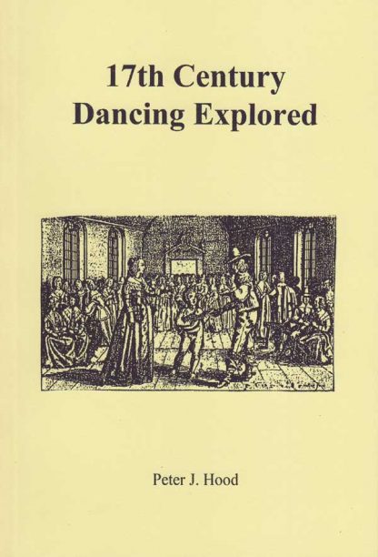 17th Century Dancing Explored