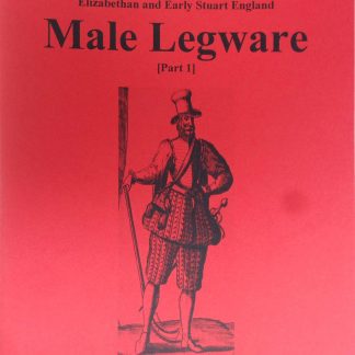 Clothes of the Common People in Elizabethan and Early Stuart England Vol 15: Male Legware Pt1