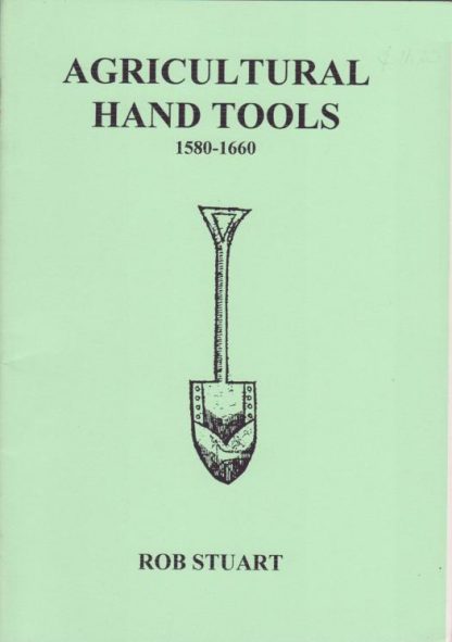 Agricultural Hand Tools 1580 - 1660