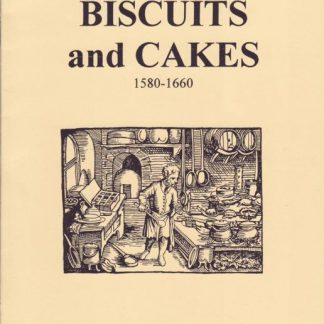 The Book of Biscuits and Cakes 1580 - 1660