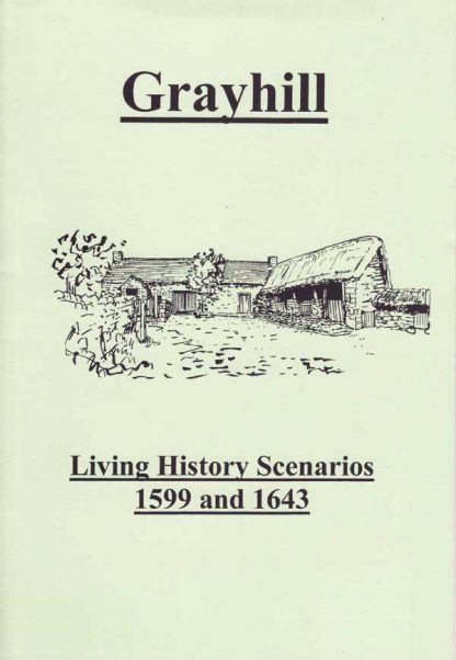 Grayhill Living History Scenarios 1599 and 1643