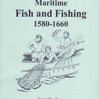Maritime Fish and Fishing: 1580-1660