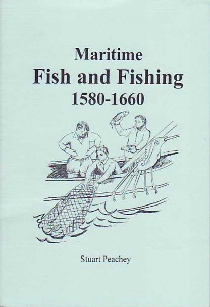 Maritime Fish and Fishing: 1580-1660