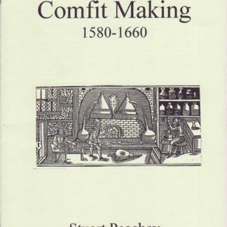 The Book of Comfit Making 1580 - 1660