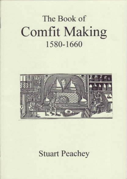 The Book of Comfit Making 1580 - 1660