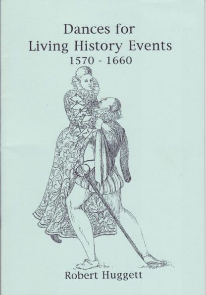Dances for Living History Events 1570 - 1660