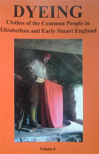 Dyeing Clothes of the Common People in Elizabethan and Early Stuart England
