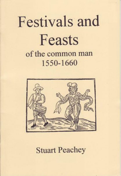 Festivals and Feasts of the common man 1550 - 1660