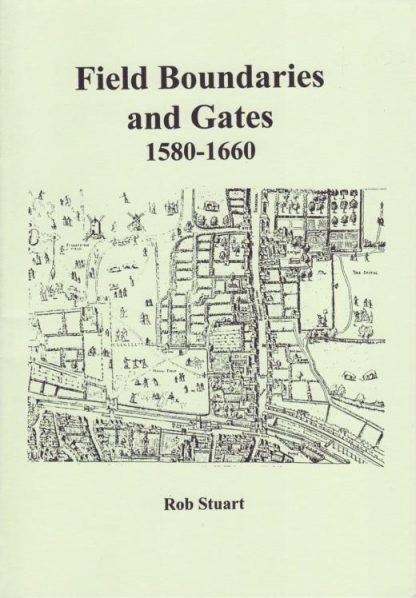 Field Boundaries and Gates 1580 - 1600