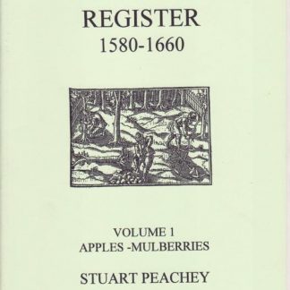 Fruit Variety Register 1580 - 1660 Volume 1: Apples - Mulberries