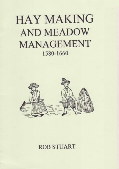 Hay Making and Meadow Management 1580 - 1660