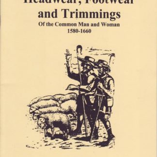 Headwear, Footwear & Trimmings of the Common Man & Woman 1580
