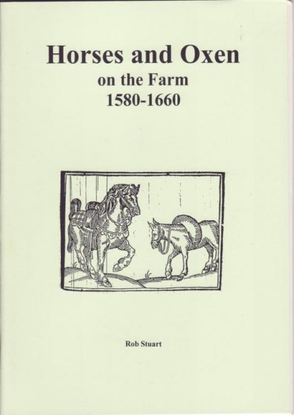 Horses and Oxen on the Farm 1580 - 1660