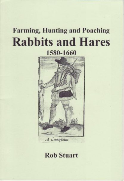 Farming, Hunting and Poaching Rabbits and Hares 1580 - 1660