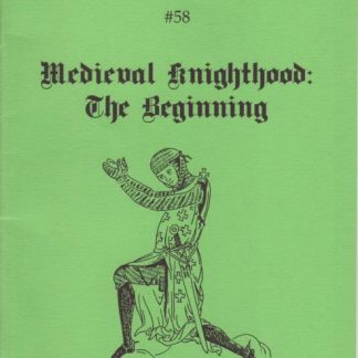 CA 0058: Medieval Knighthood - The Beginning.