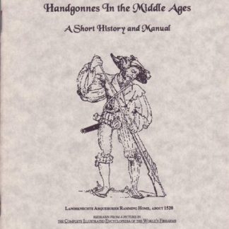 CA 0084: Handgonnes In the Middle Ages - A Short History
