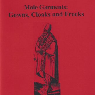 Male Garments: Gowns, Cloaks and Frocks Vol14