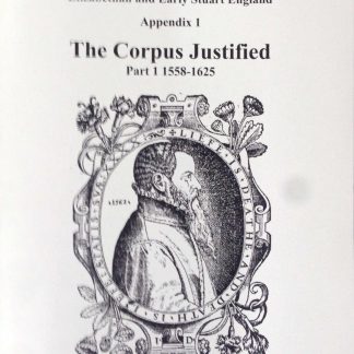 Clothes of the Common People in Elizabethan and Early Stuart England Vol 27: Appendix 1 The Corpus Justified Pt1 1558-1625