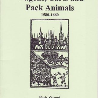 Wagons, Carts and Pack Animals 1580 - 1660