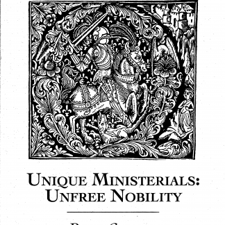 CA 0159: Unique Ministerials: Unfree Nobility